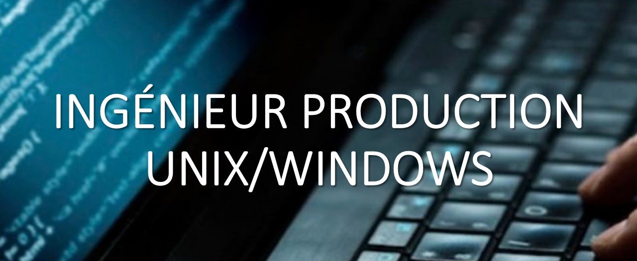 emploi ingenieur-production-linux-unix-windows